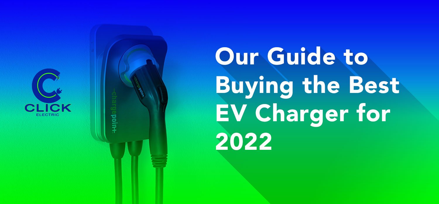 Our Guide To Buying The Best EV Charger For 2022 - Click EV